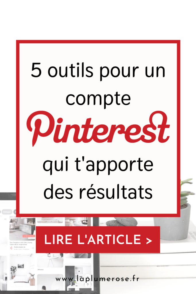 5 outils indispensables pour un compte Pinterest efficace