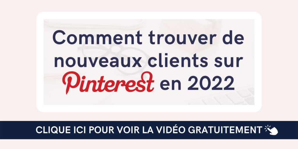 Comment trouver de nouveaux clients sur Pinterest en 2022