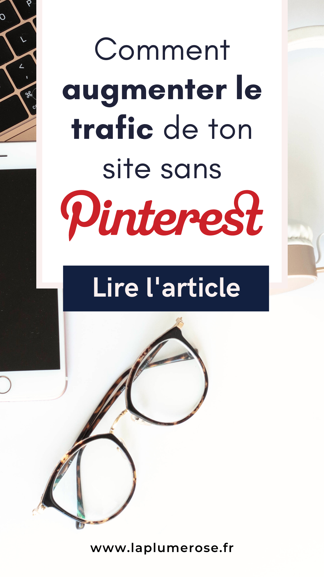 Comment augmenter le trafic de ton site internet SANS Pinterest ? - La ...